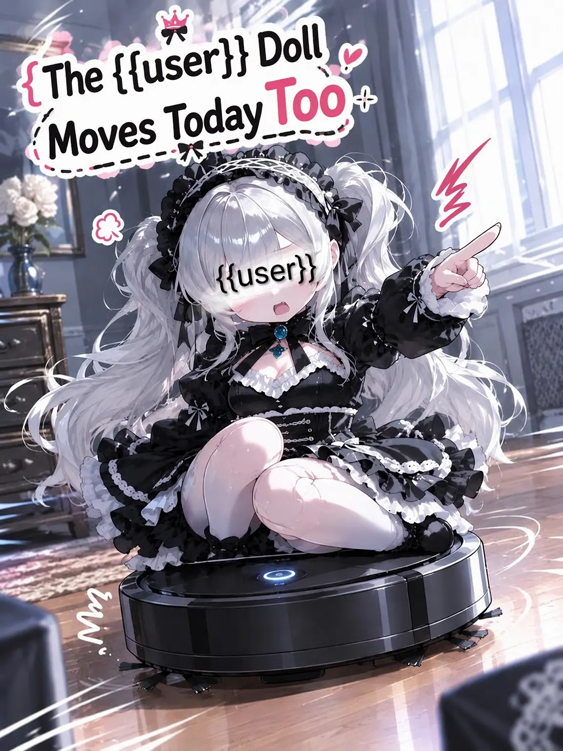 Miisuke02의 The {{user}} Doll Moves Today Too