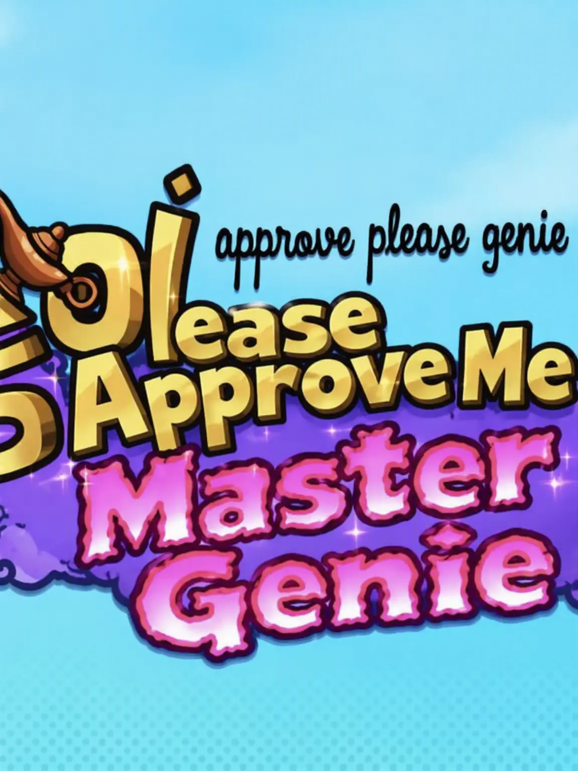 WildBox1488의 Approve it, Genie!
