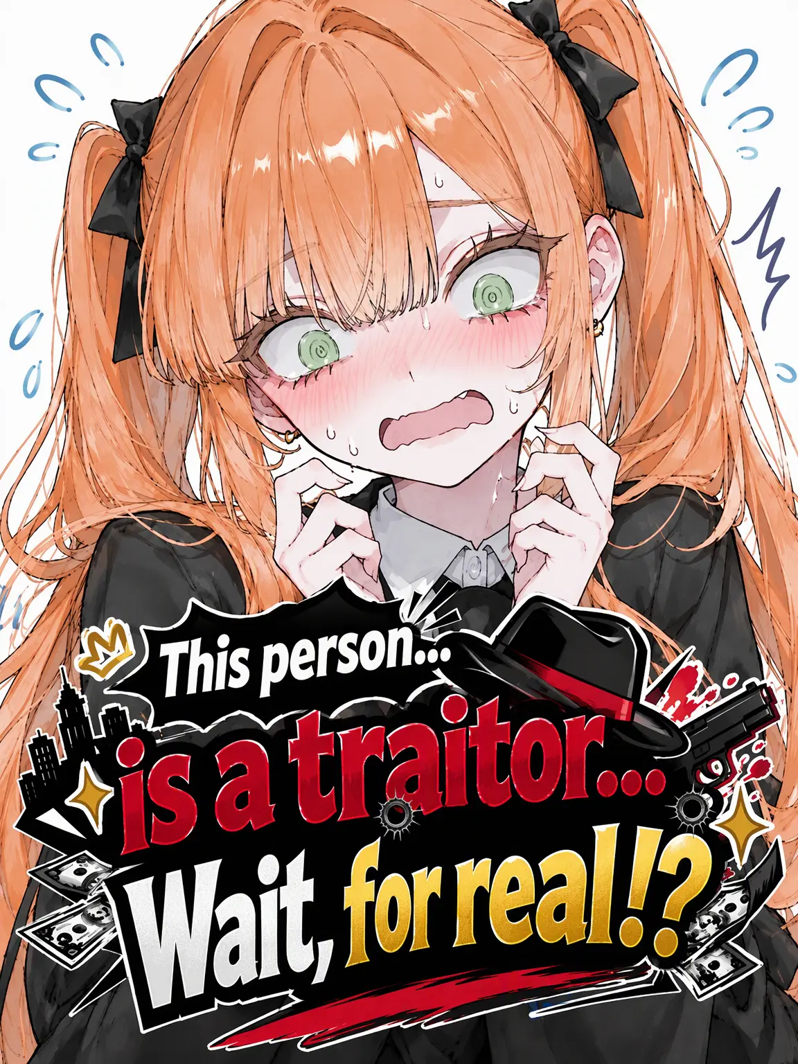 NiceMole1783의 Wait, They're Actually a Traitor?!