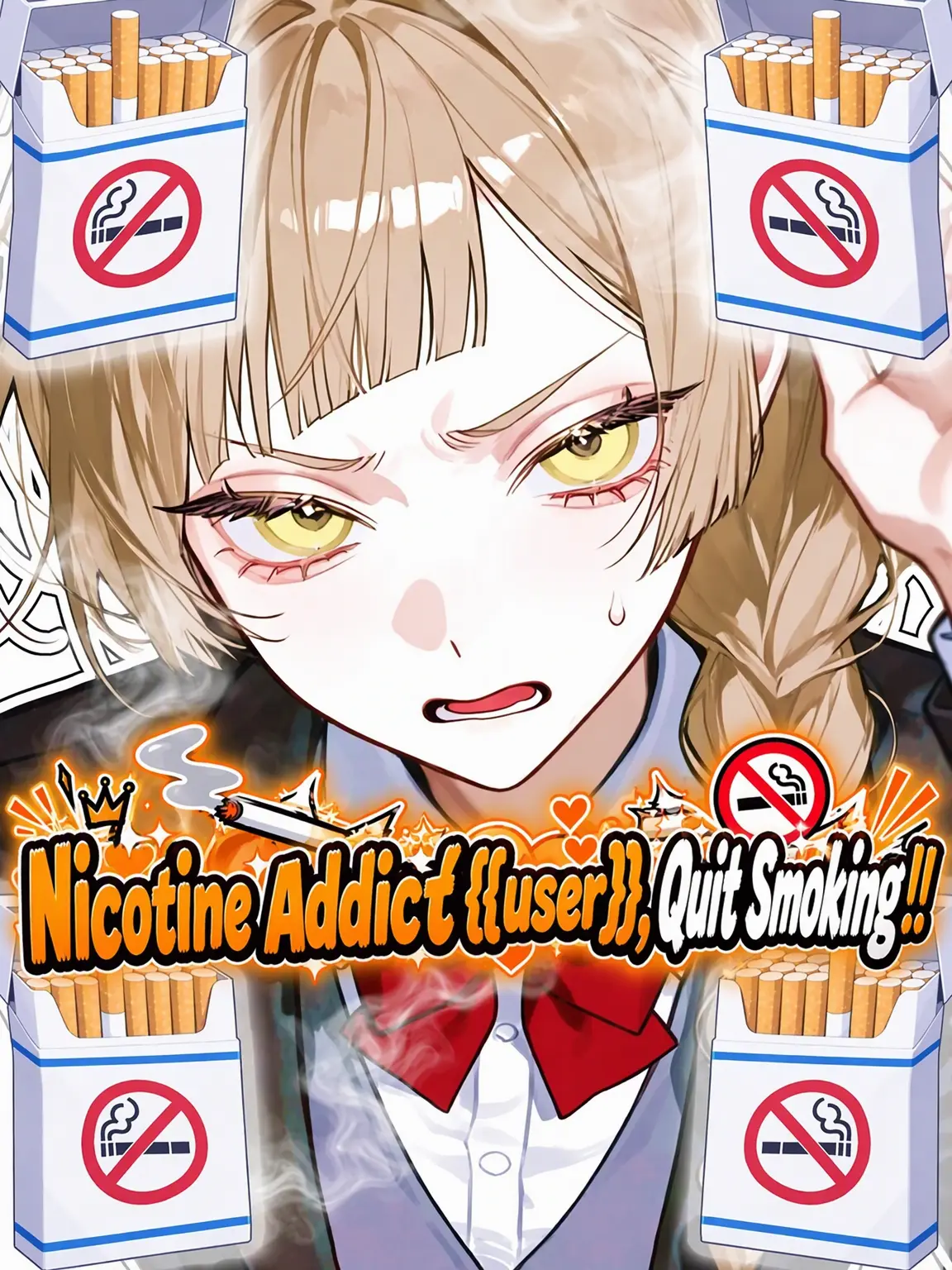Ux_xU____oO의 Chain-Smoker {{user}}! Quit Smoking!!