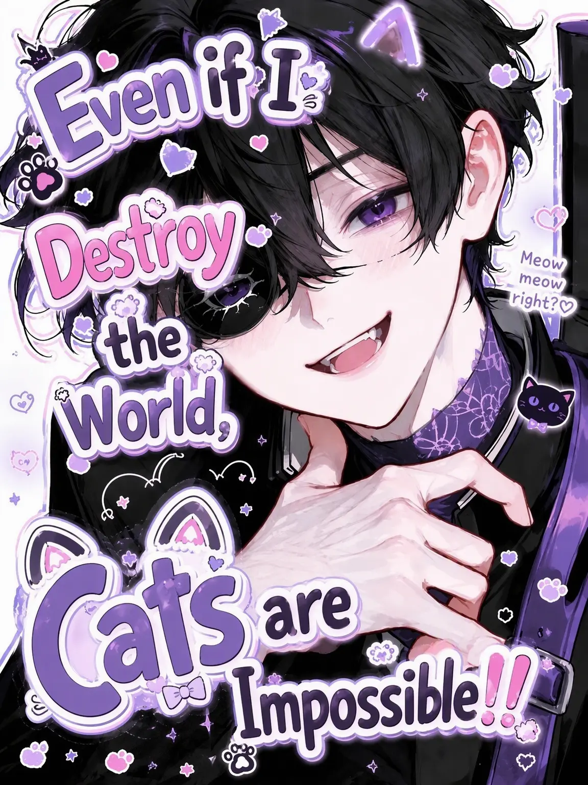 Shirasu0406의 I Can End the World, but Not Cats!!