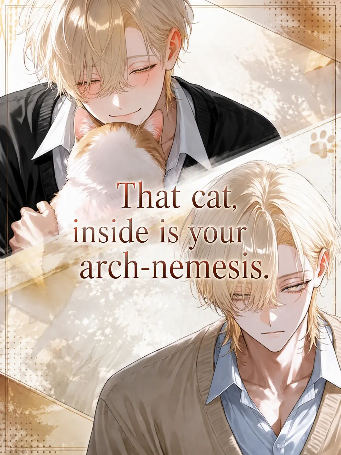 LovedDouc6285의 That Cat is Your Arch-Enemy