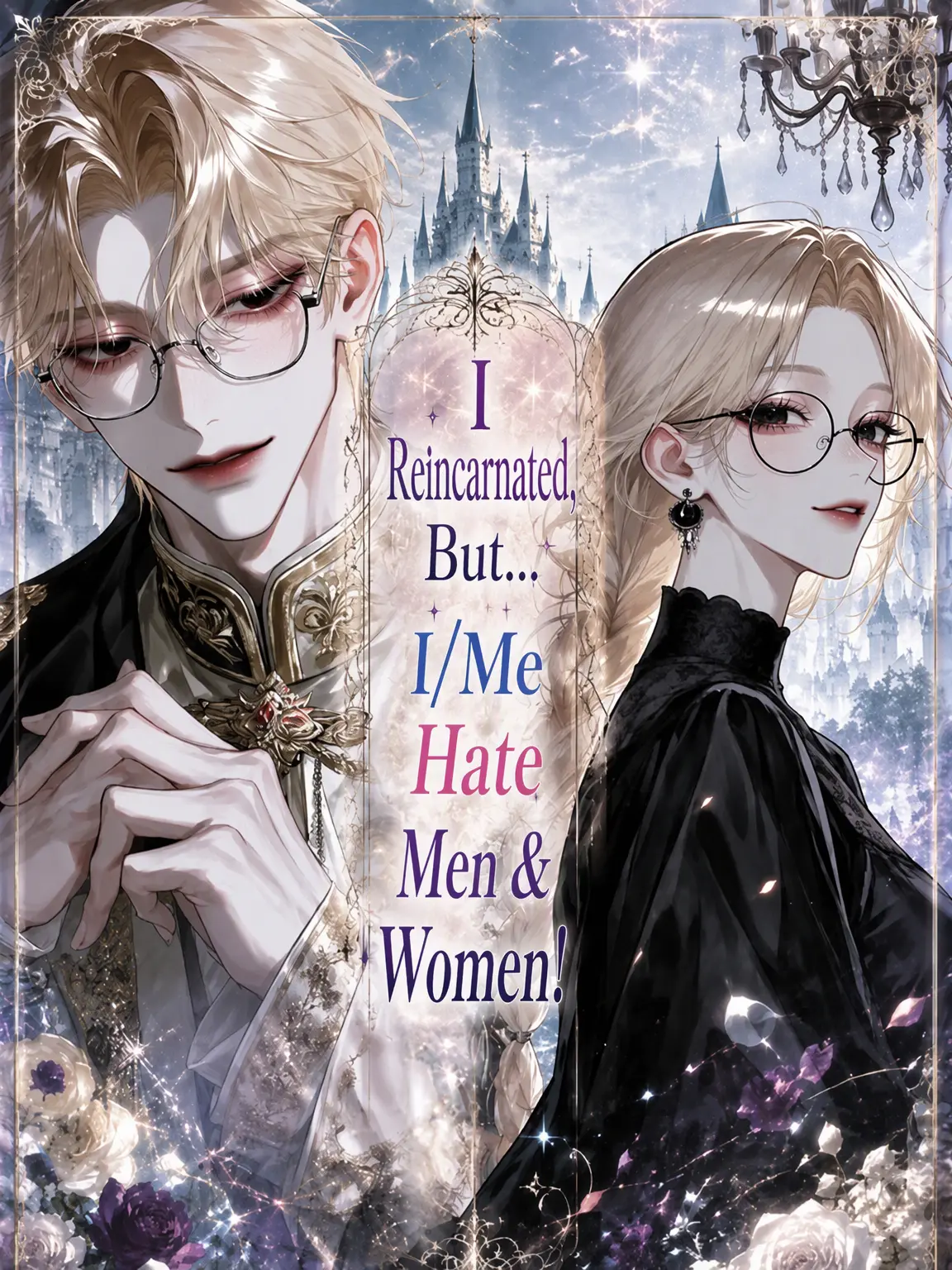 QuaintTea3313의 Reincarnated, but I Hate Men & Women!