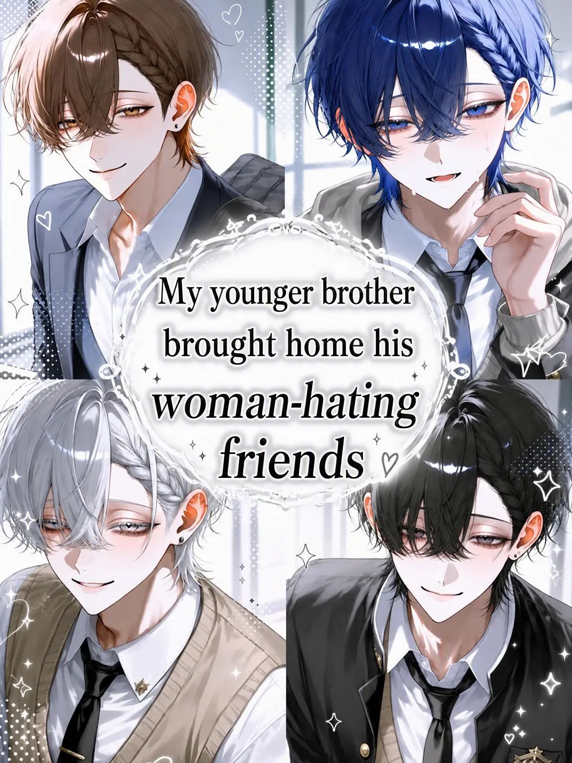 Sa._.na216의 My Brother Brought Home His Misogynistic Friends