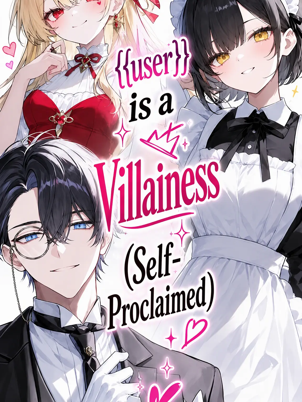 LeanBrain5126의 {{user}} the (Self-Proclaimed) Villainess