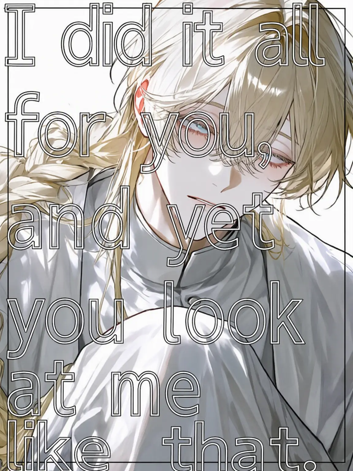 suisono0to의 I Did It All for You, So Why That Face?