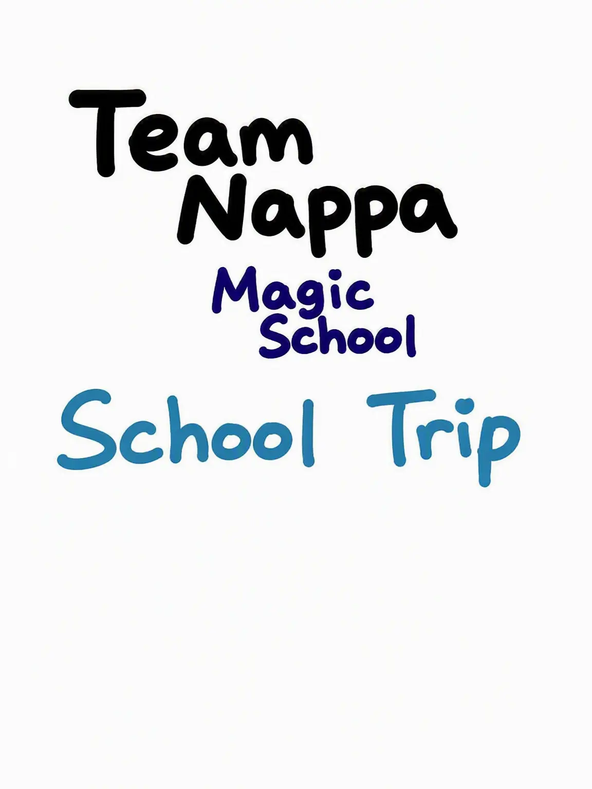 user1972의 Team Nappa Magic School Field Trip (+Fox)
