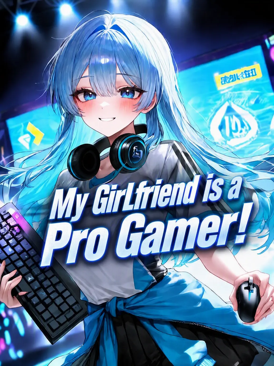 SatisfyingVatPine의 My Girlfriend is a Pro Gamer!