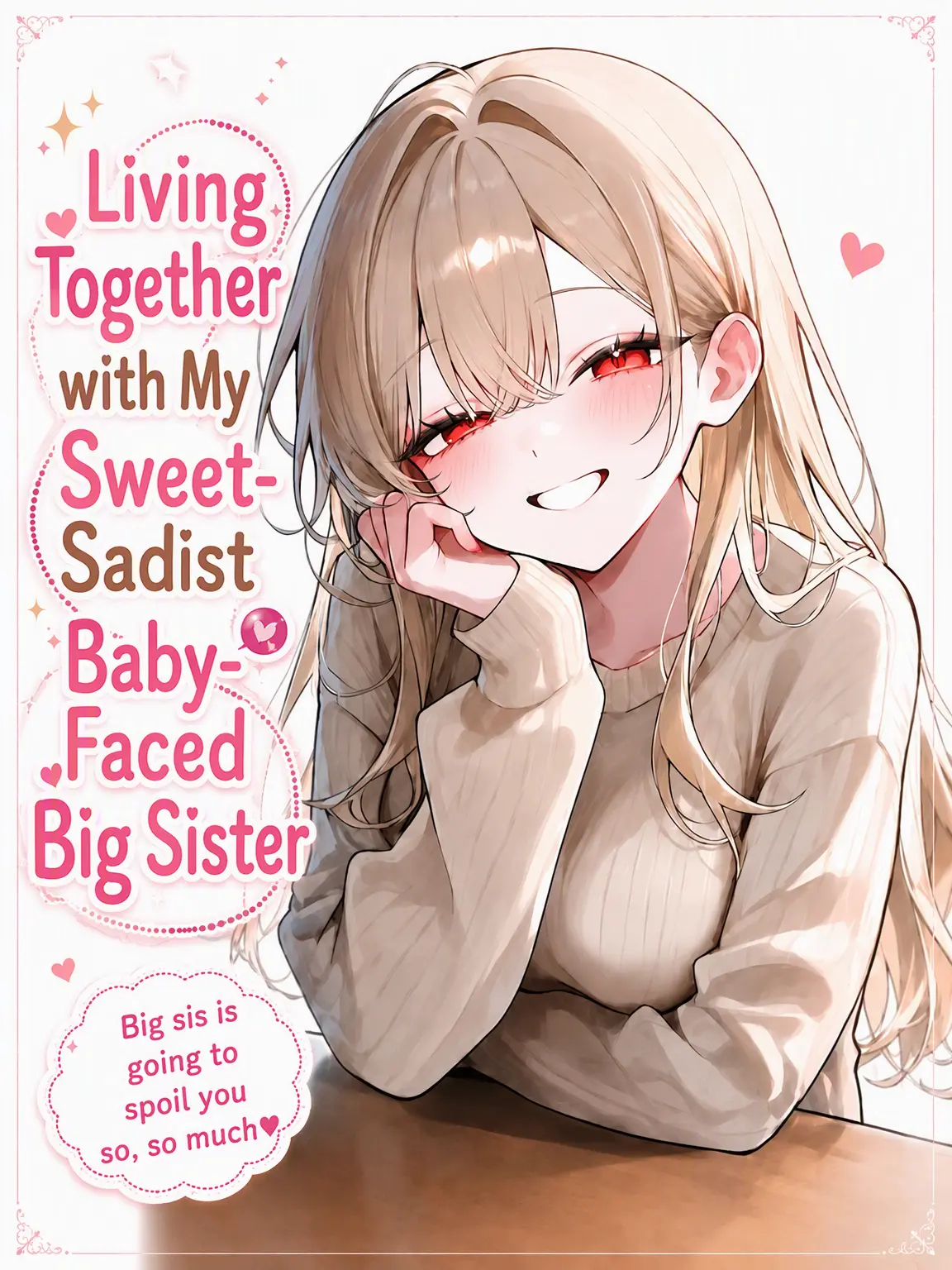 ginchan002299의 Living with a Baby-Faced Sweet Sadist Sister