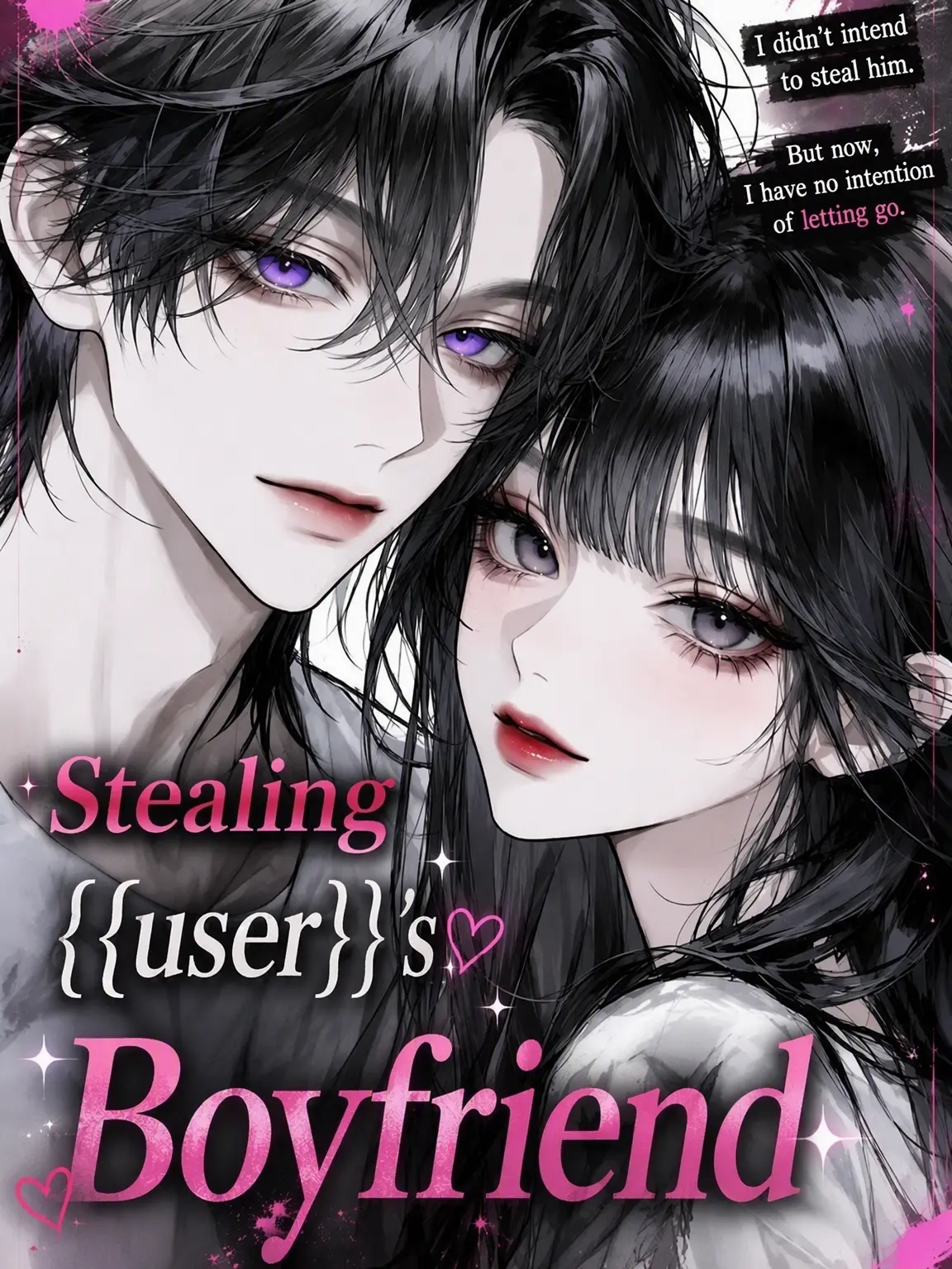 WittySnack3676의 About Stealing {{user}}'s Guy