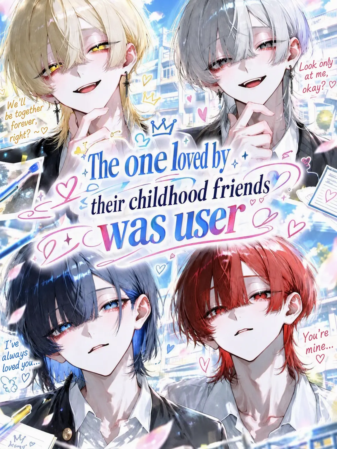 Rua._.001의 The One Loved by the Childhood Friends Was {{user}}