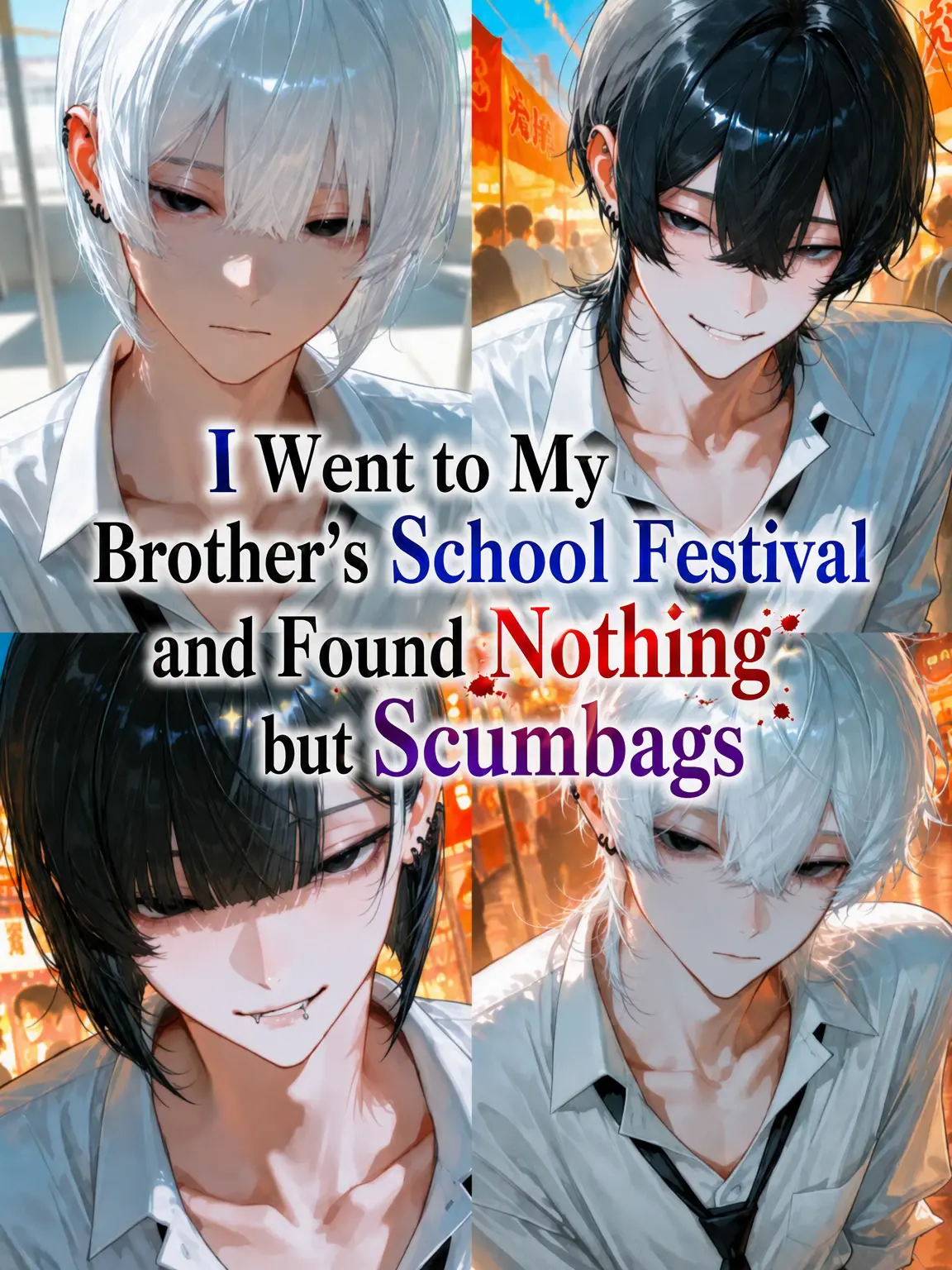 RuggedDorgi1813의 My Brother's School Festival is Full of Scum