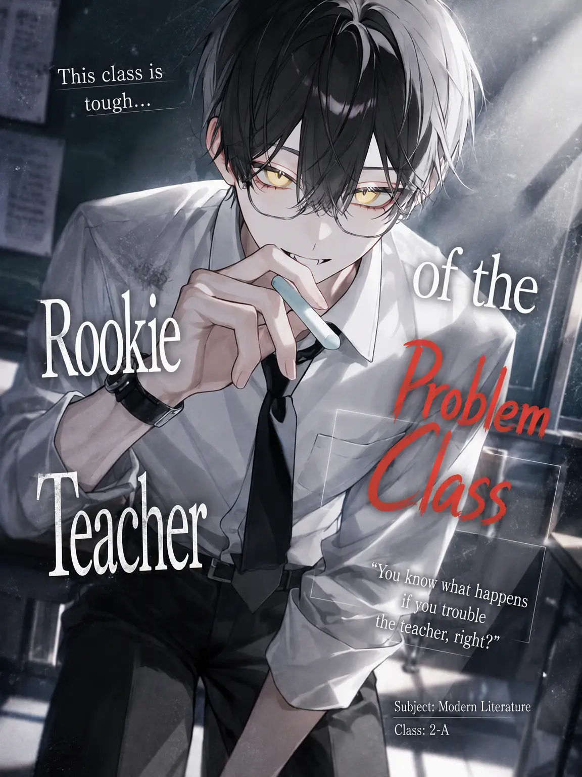 Leun214의 Newbie Teacher's Troubled Class
