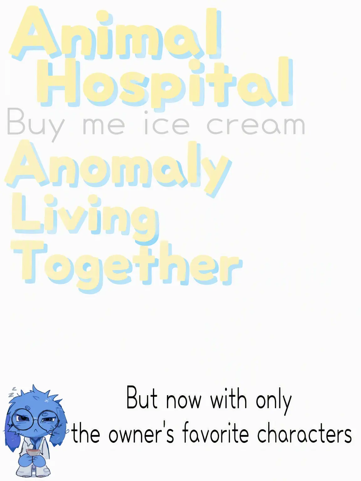 I_want_icecream의 Vet Clinic Anomaly/Cohabitation
