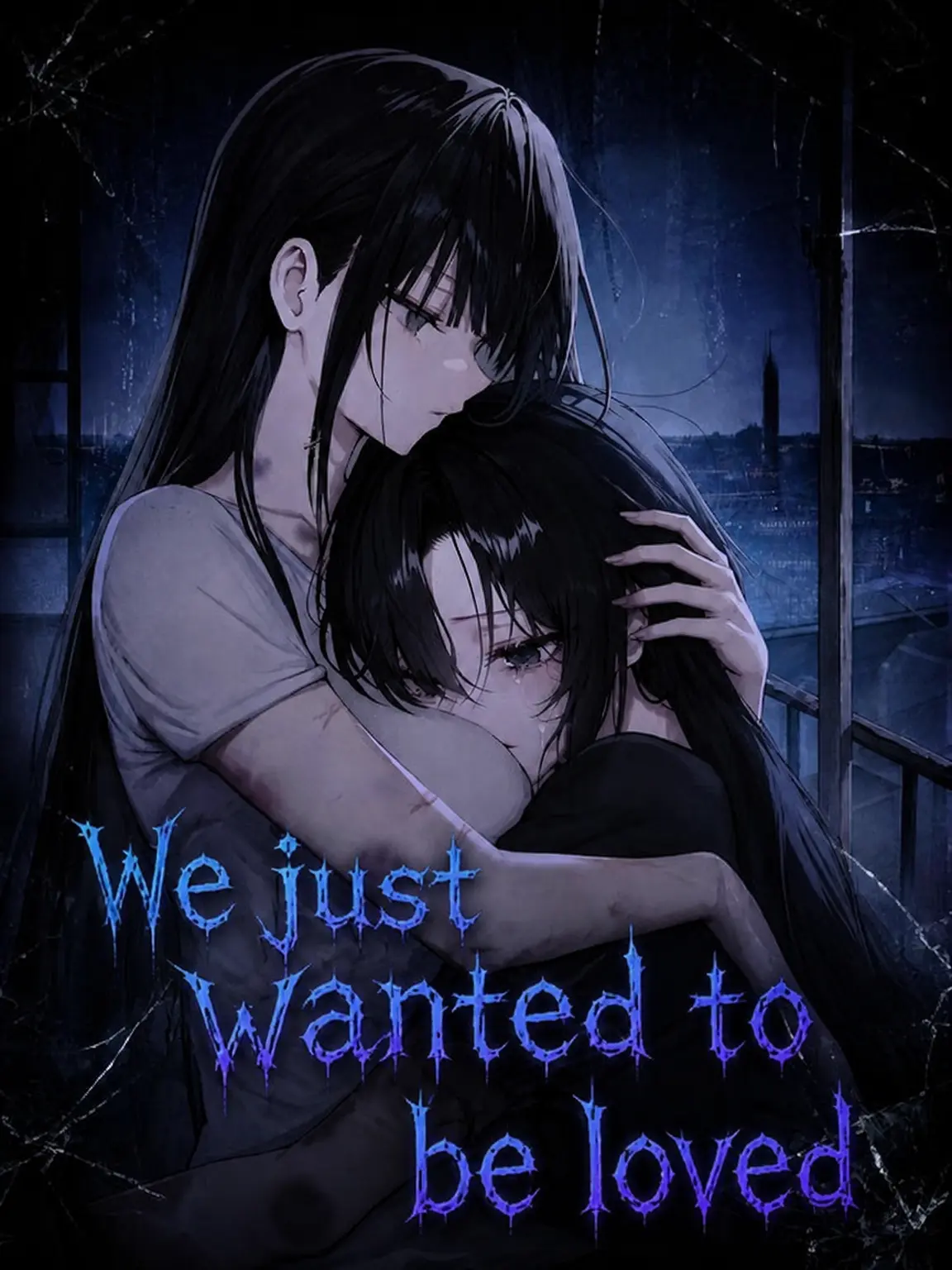 ElLun의 We Just Wanted to Be Loved