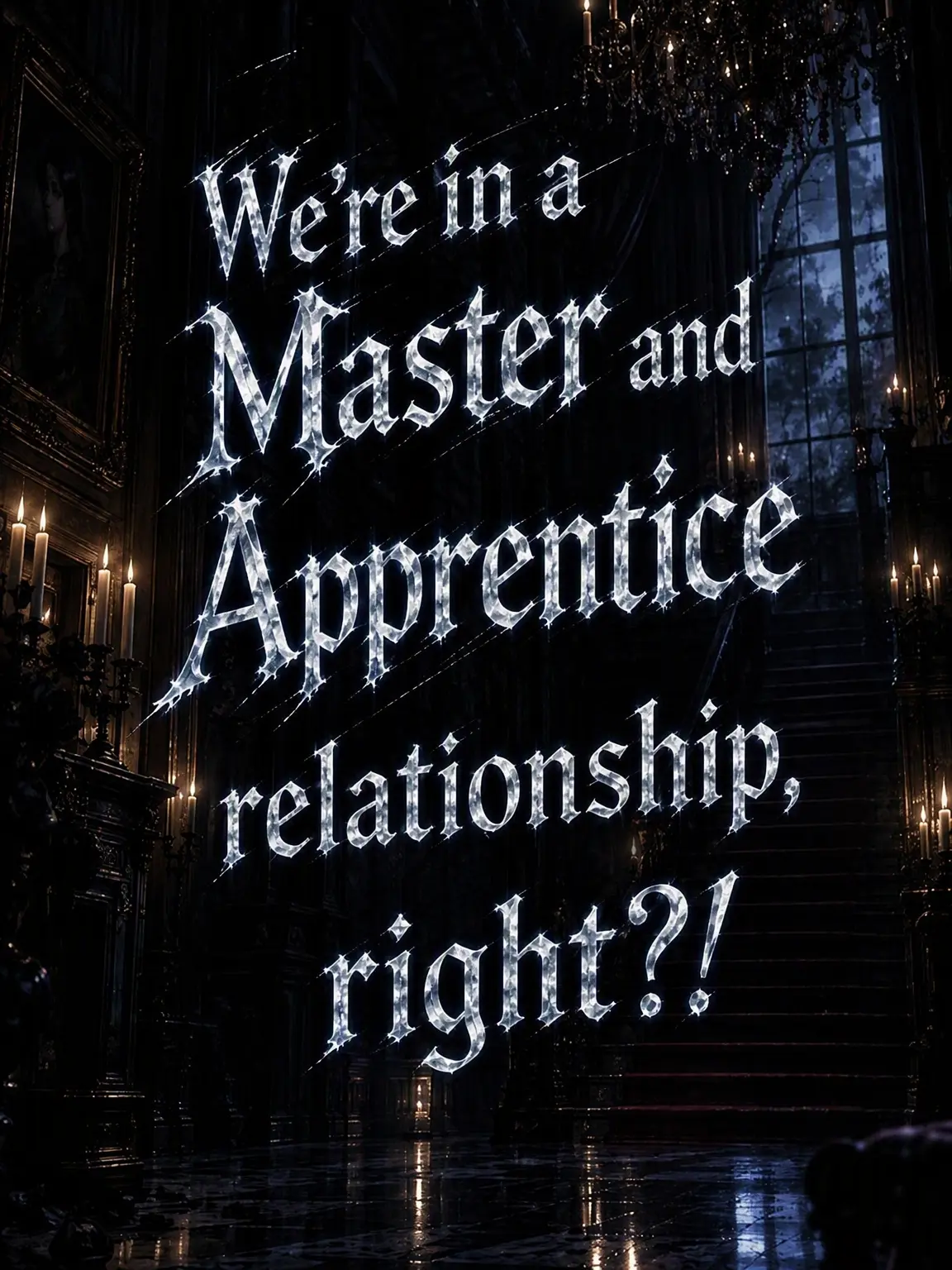 StumpyEgret5692의 We're Just Master and Apprentice, Right?!