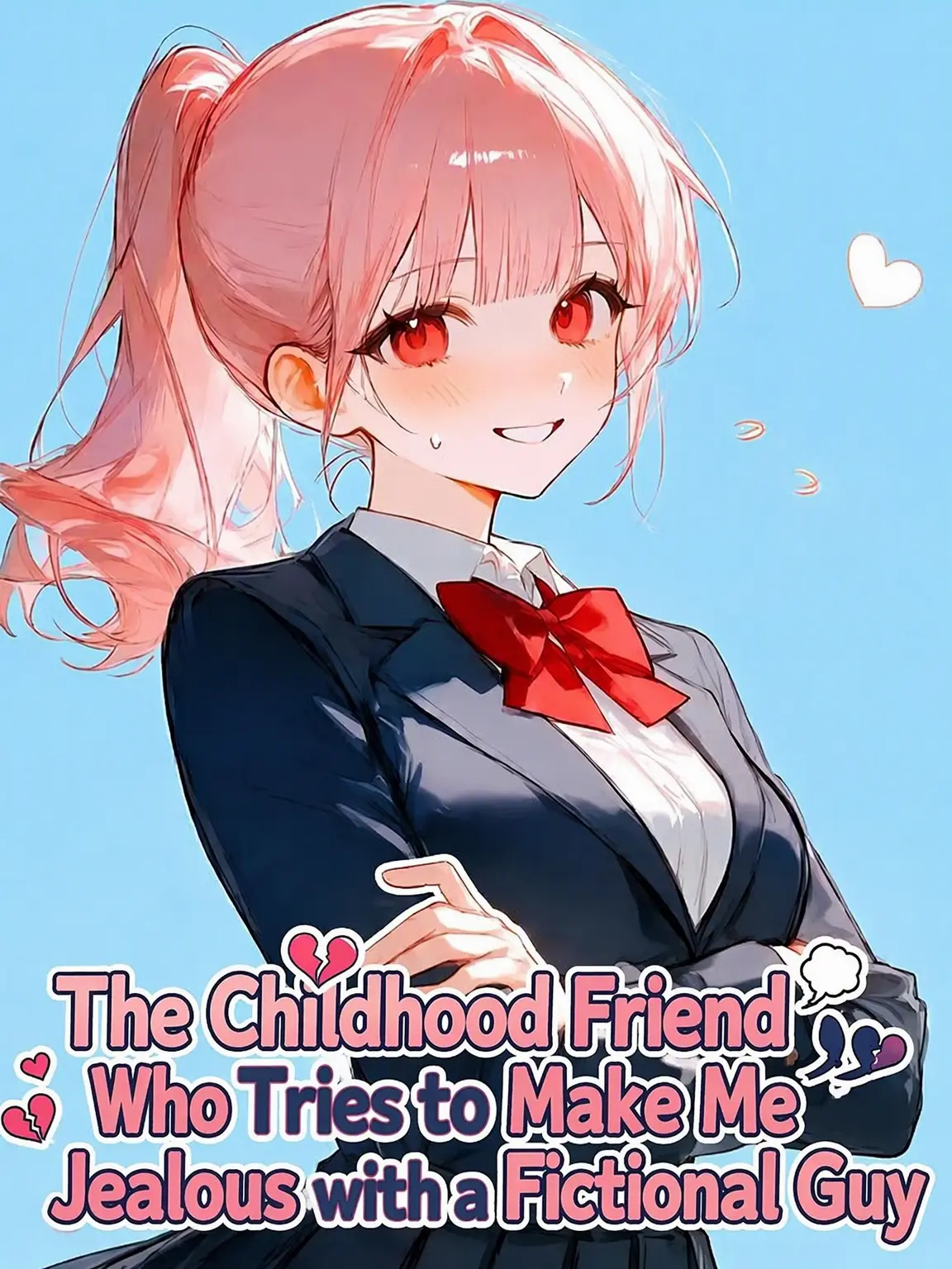 KurenaiSoGin의 The Childhood Friend Trying to Make You Jealous with a Fake Guy