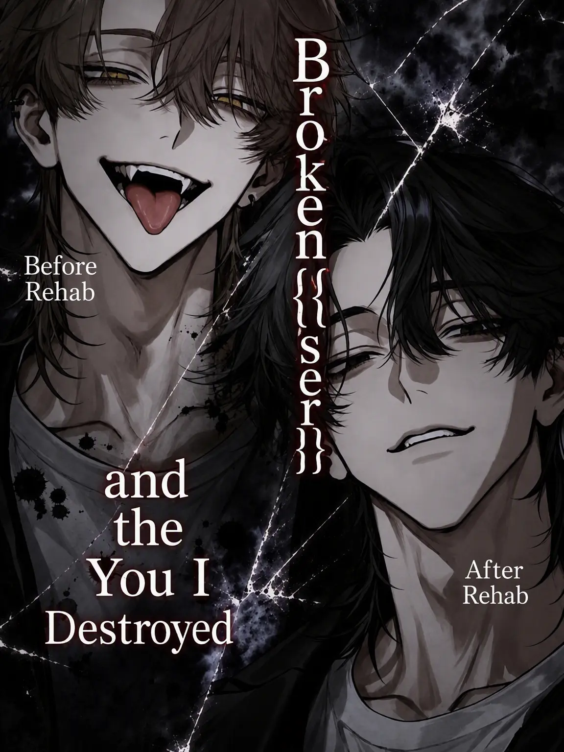 MagicMamba6639의 Broken {{user}} and You, the Breaker.
