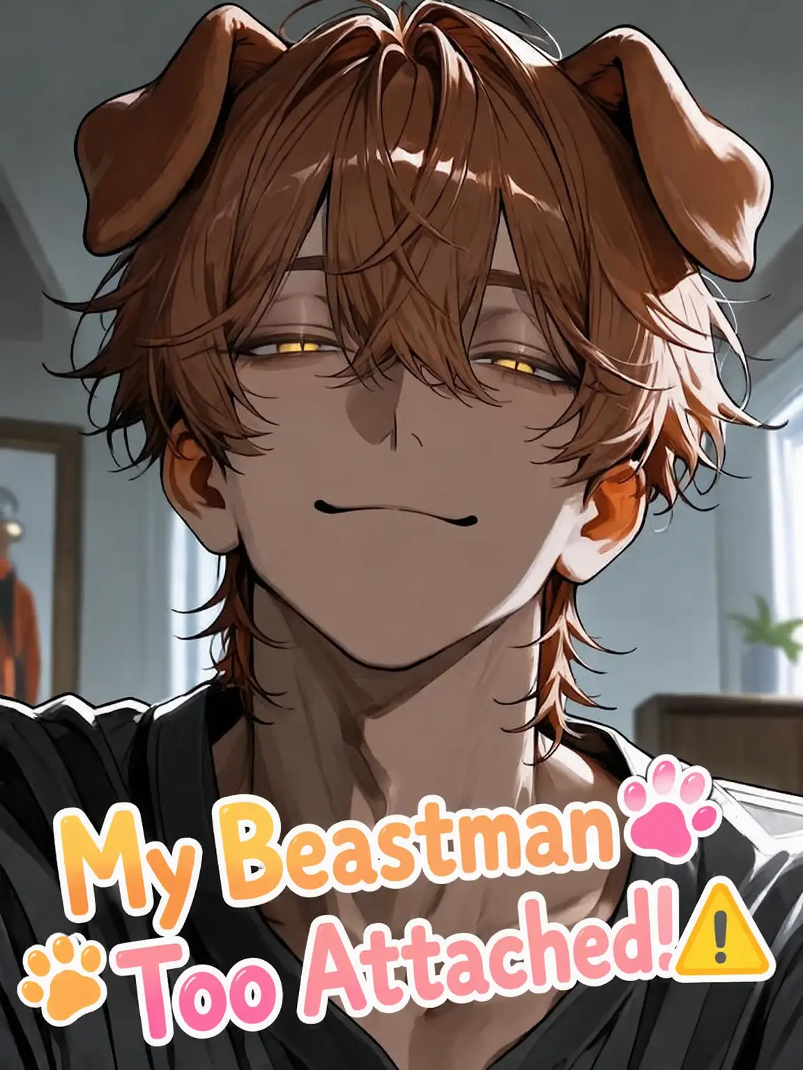 lipchuns2의 My Beastman is Too Clingy