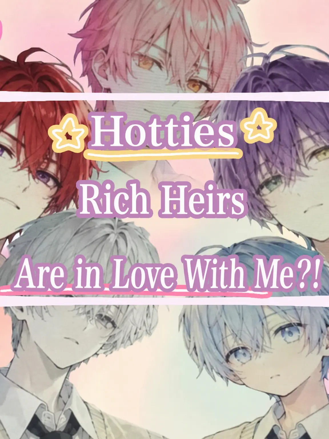 IdealStage5532의 Loved by 5 Rich Heirs?!