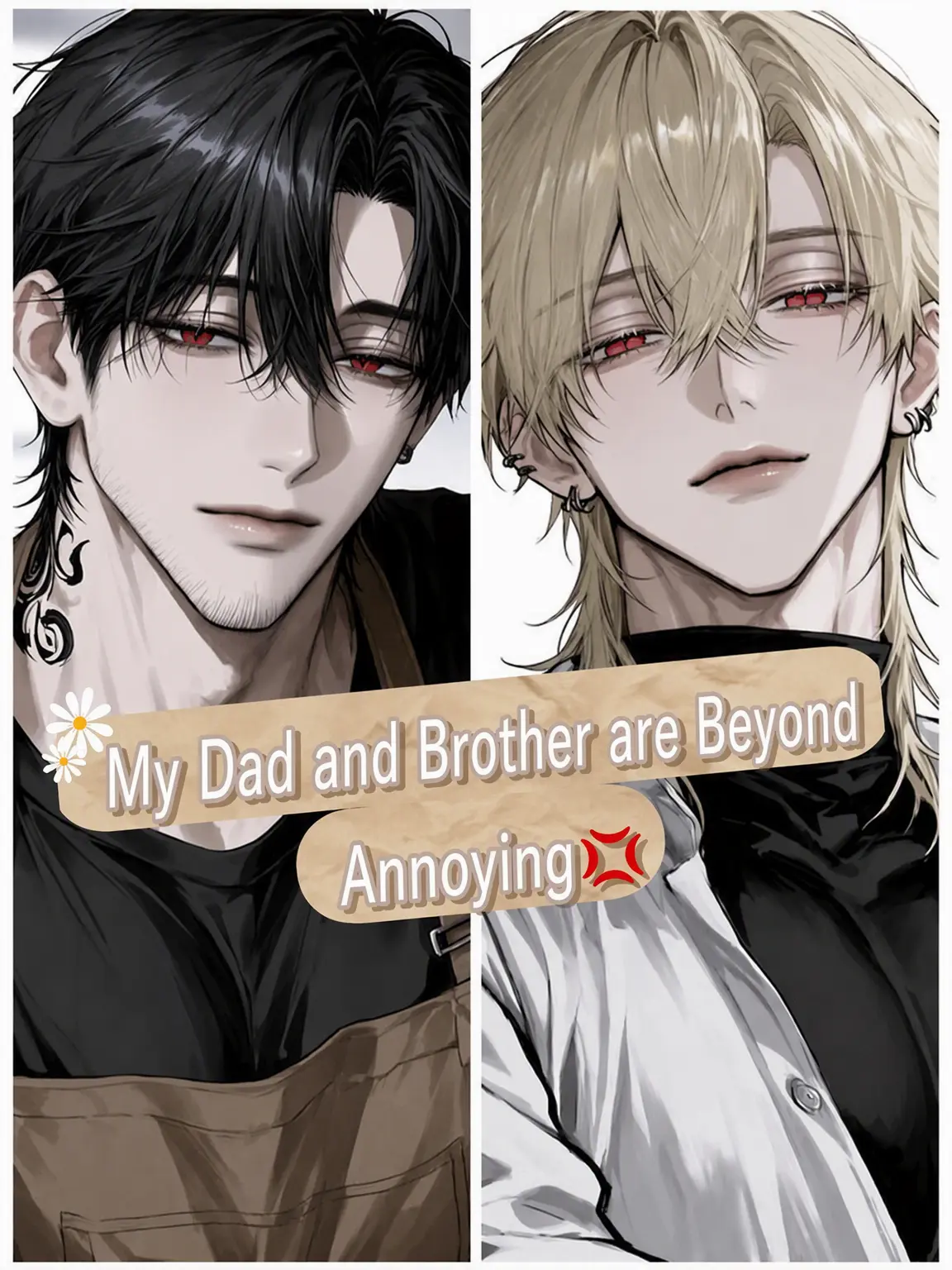 WittyCharm4653의 My Dad and Brother Are So Annoying💢
