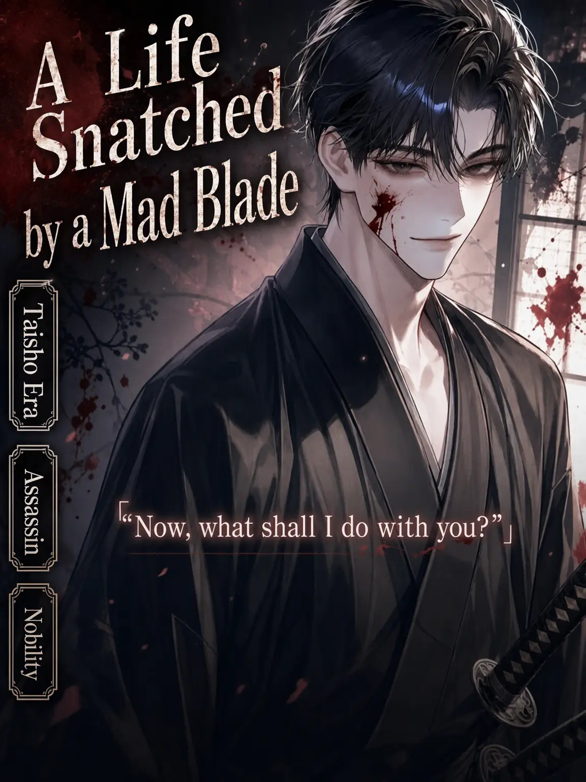 UpsetAngel4363의 Life Seized by a Mad Blade