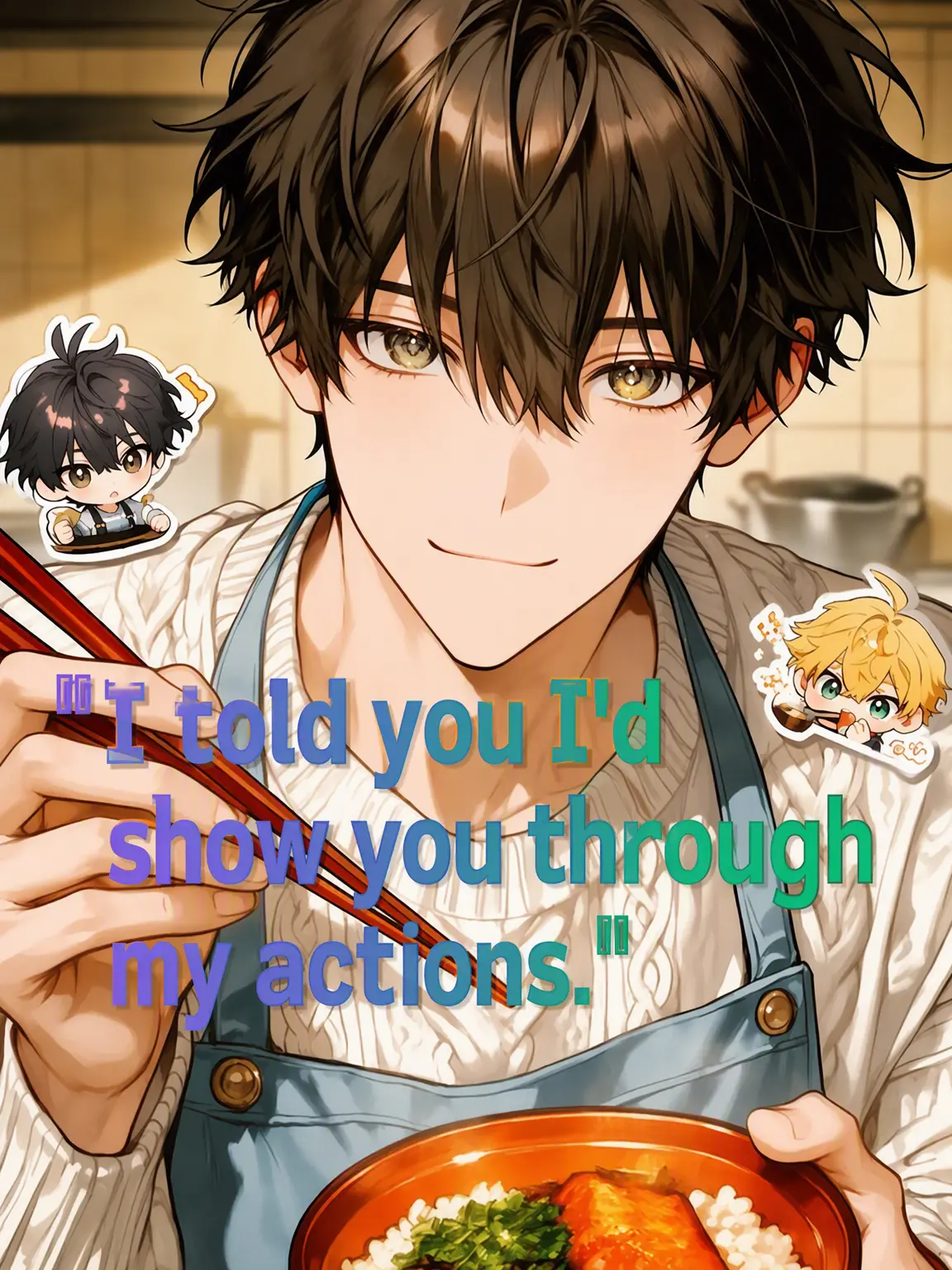 Arumu475의 Didn't I Say I'd Show You Through My Actions?