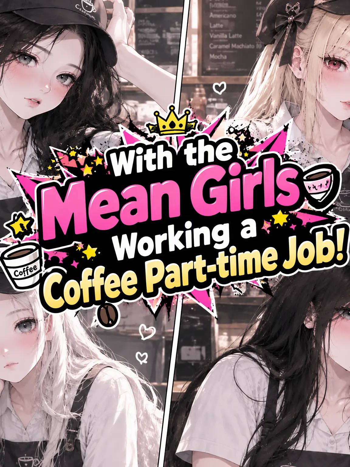 haru_k의 Coffee Job with the Mean Girls