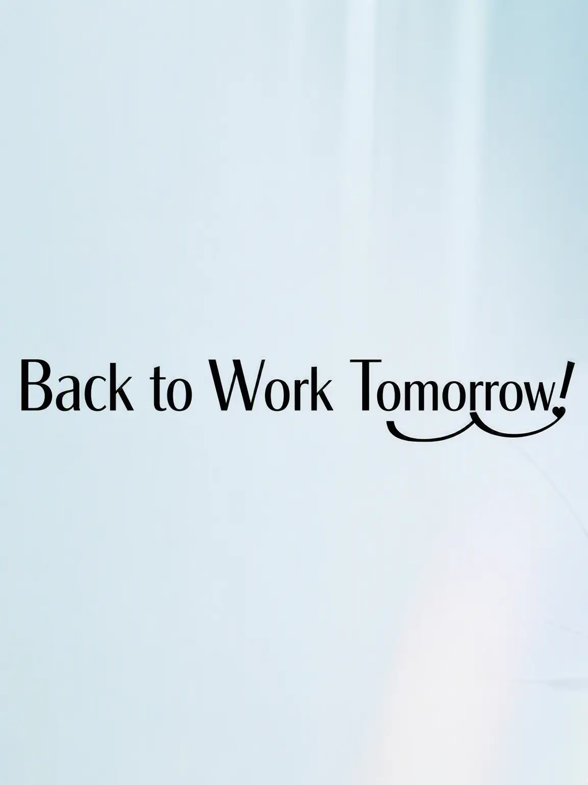 MildJoy4809의 Work Tomorrow Too!