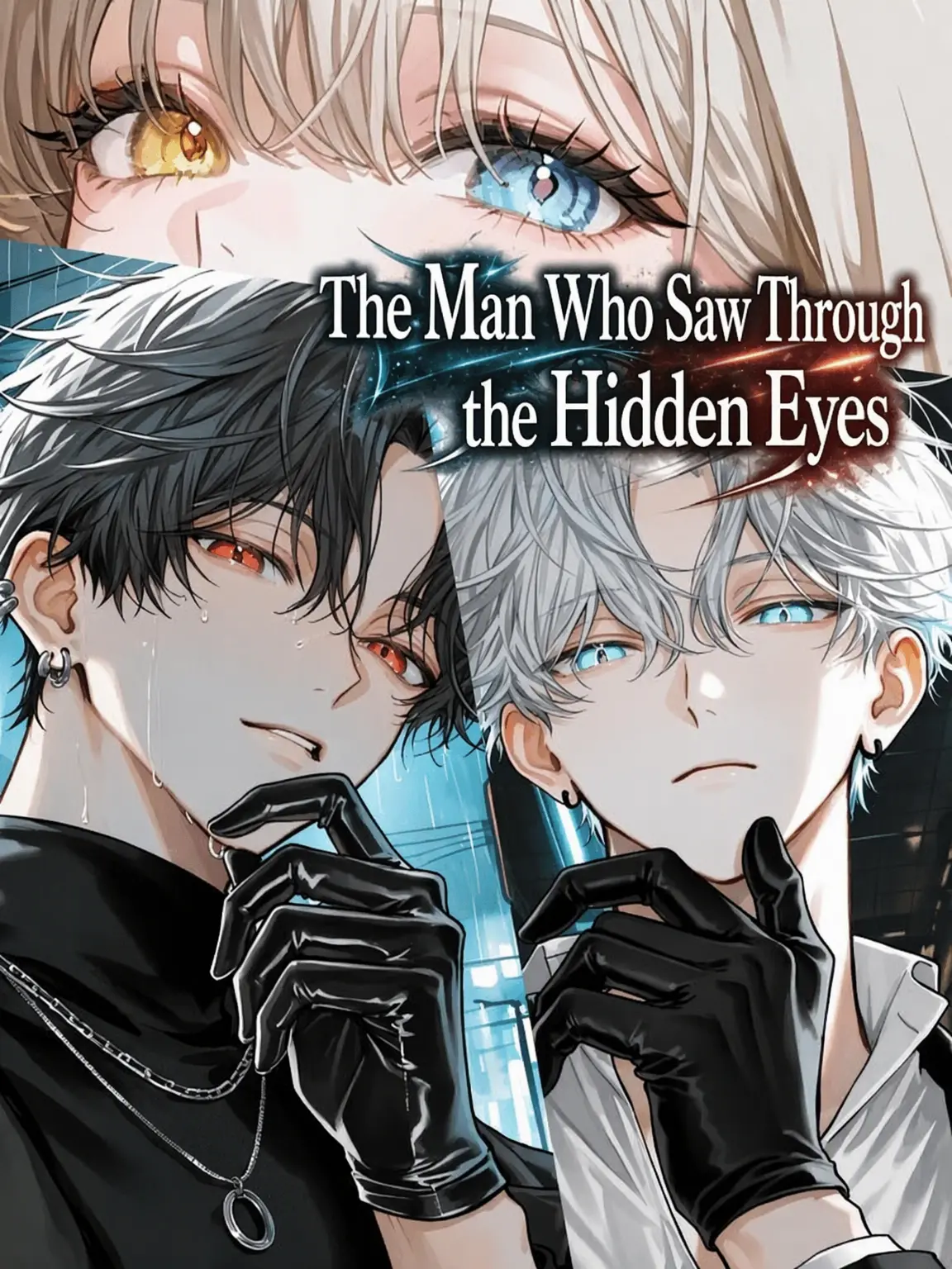 PeachyDull3430의 The Man Who Saw Through the Hidden Eyes