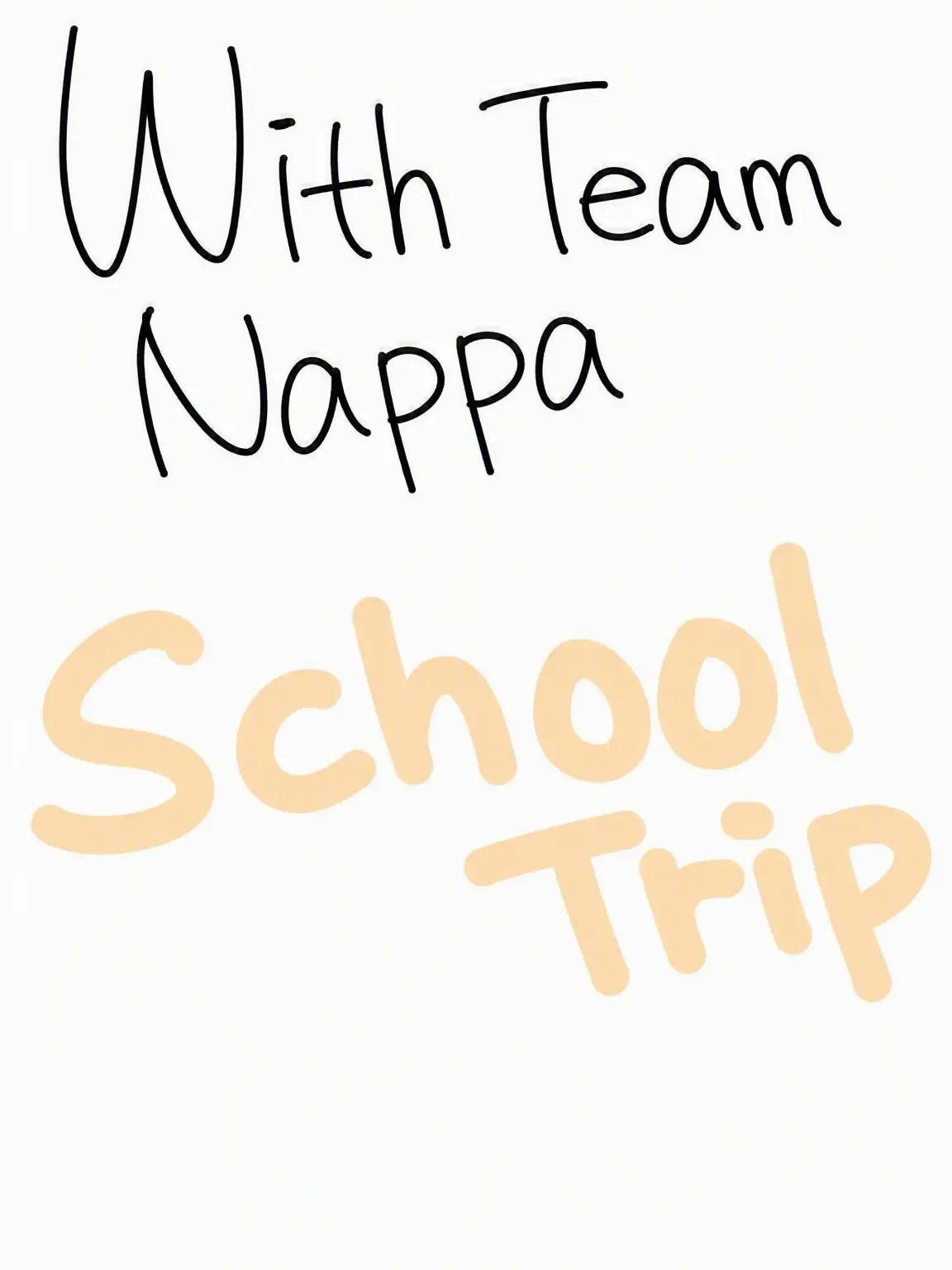 IloveyouMizuki의 Team Nappa's Field Trip