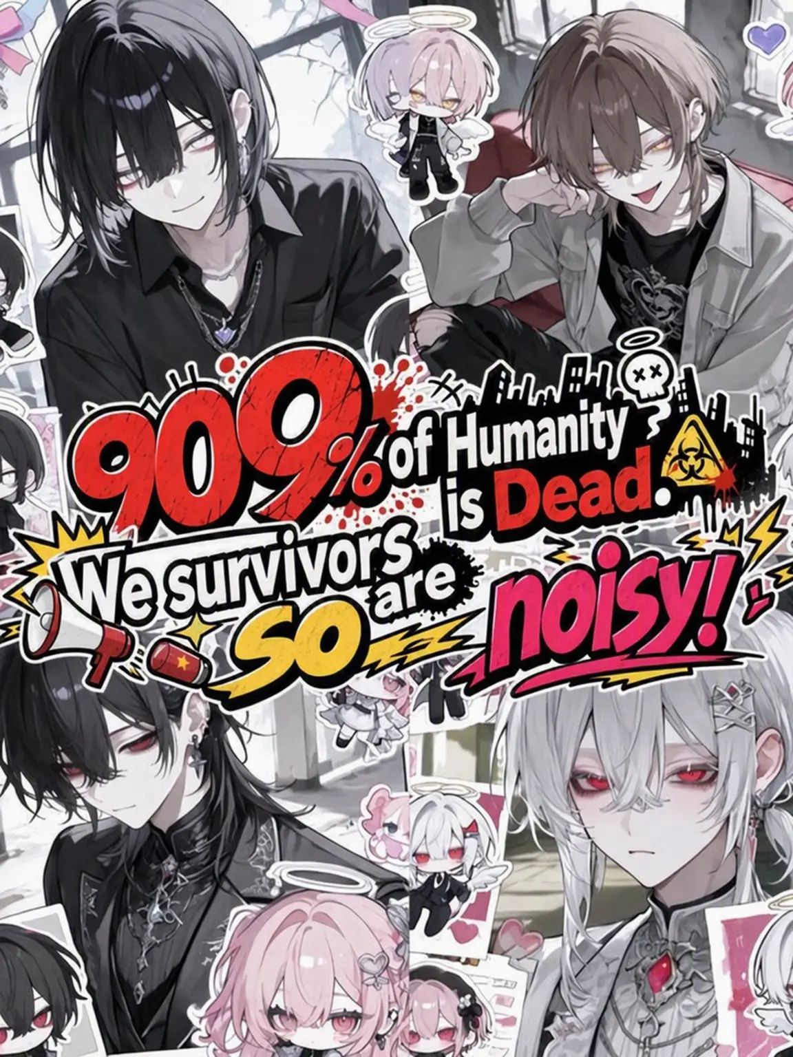 syu.252525의 90% Dead. The Rest of Us Are Loud