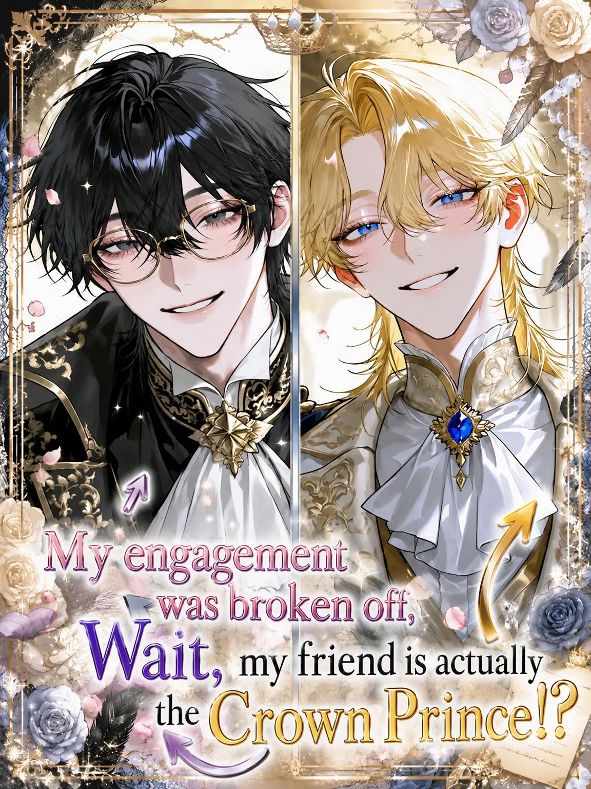 SmartRake6373의 Engagement Broken... Wait, My Friend is the Crown Prince?!