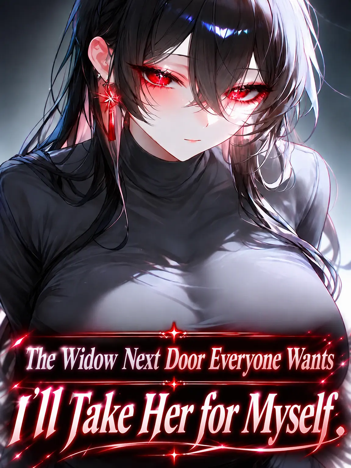 GildedSwine5322의 The Widow Everyone Wants Is Mine