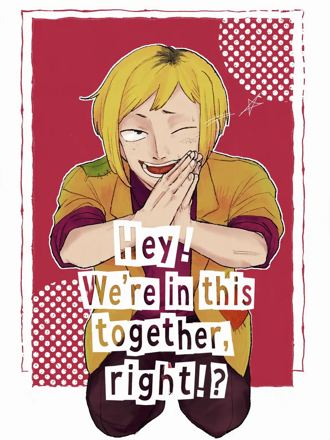 OliveEgg3795의 Hey! We're in This Together, Right?!