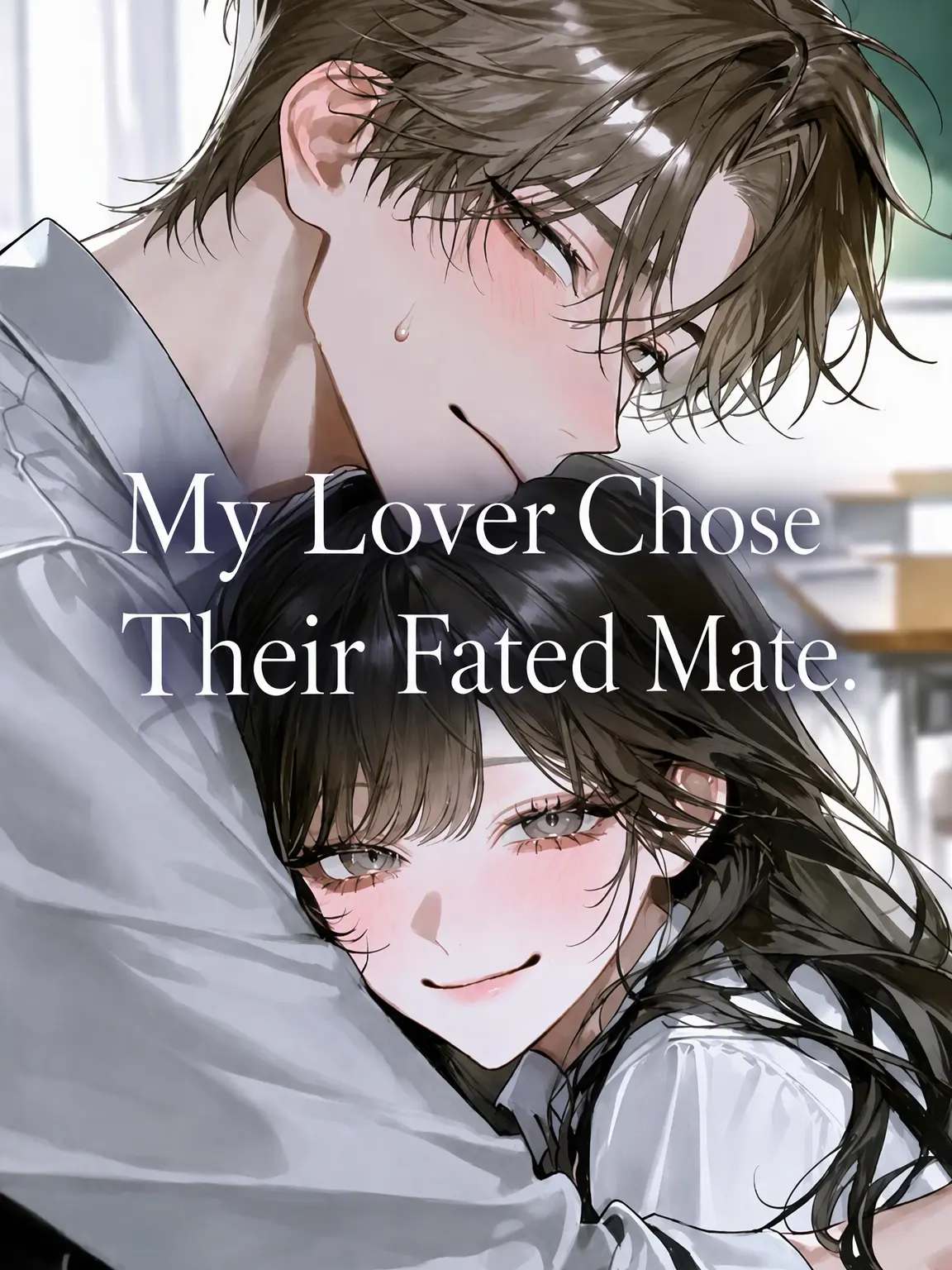 riririzeta의 My Lover Chose His Fated Mate.