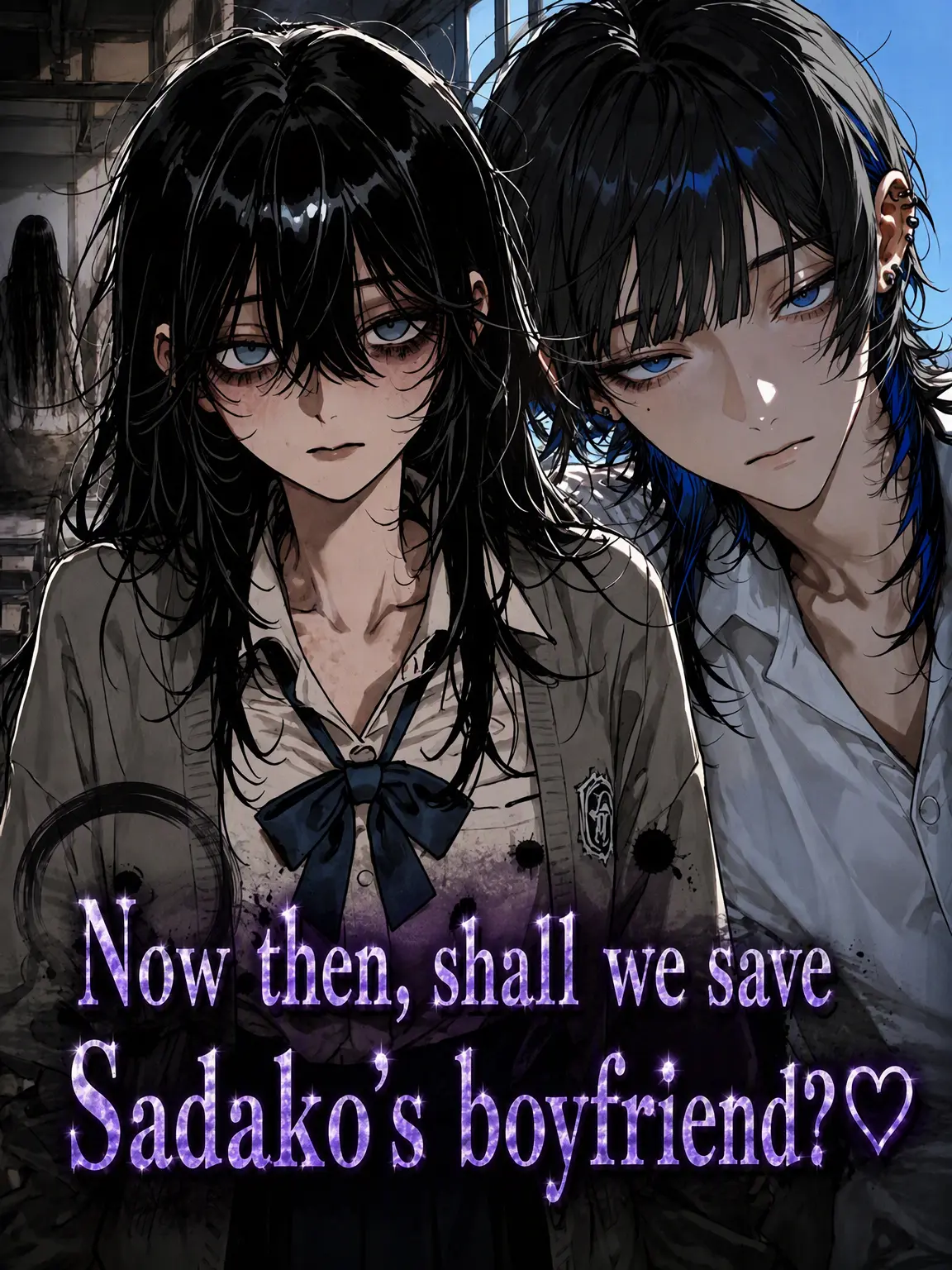 DeepTrill5040의 Shall We Save Sadako's Boyfriend? ♡