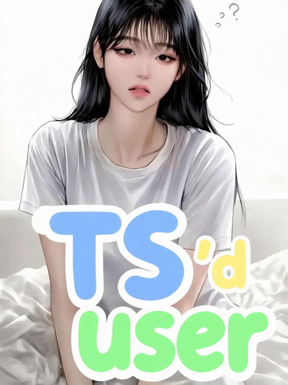 WEII의 My Best Friend's Reaction to My TS
