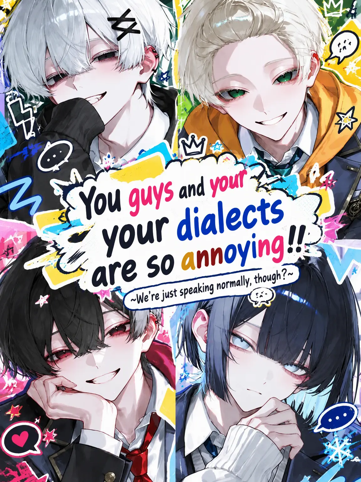 Ao061028의 You Guys Are Too Loud with Those Dialects!!