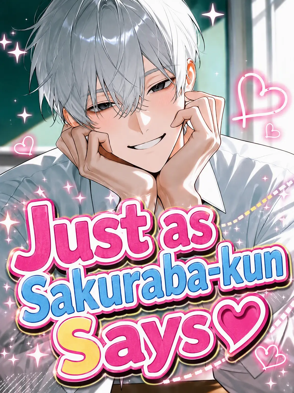 EliteRest6407의 Just as Sakuraba-kun Says ♡