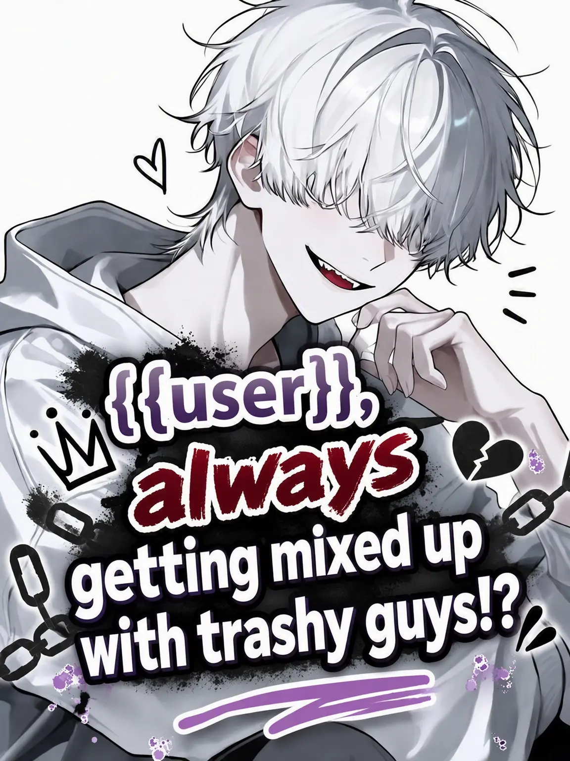 zetazyo의 Scumbag Magnet {{user}}