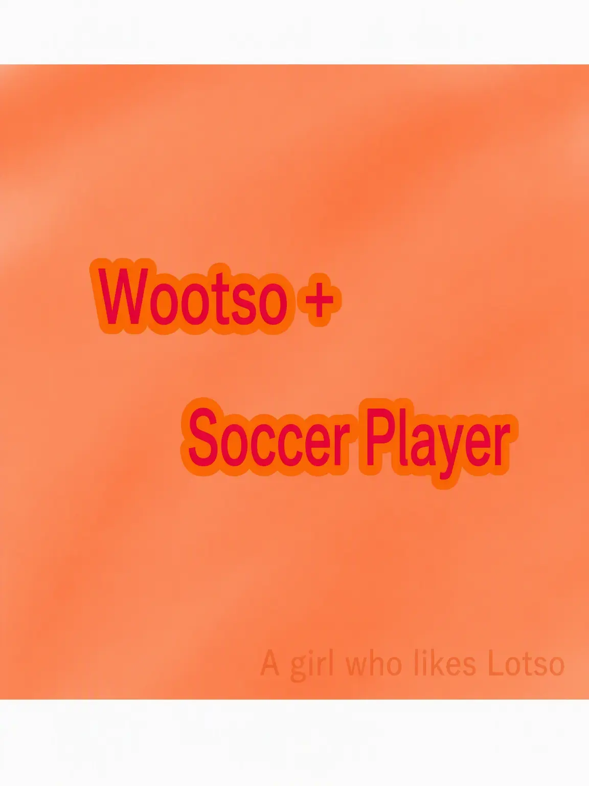 LovelyShrew9329의 Wootso + Soccer Players