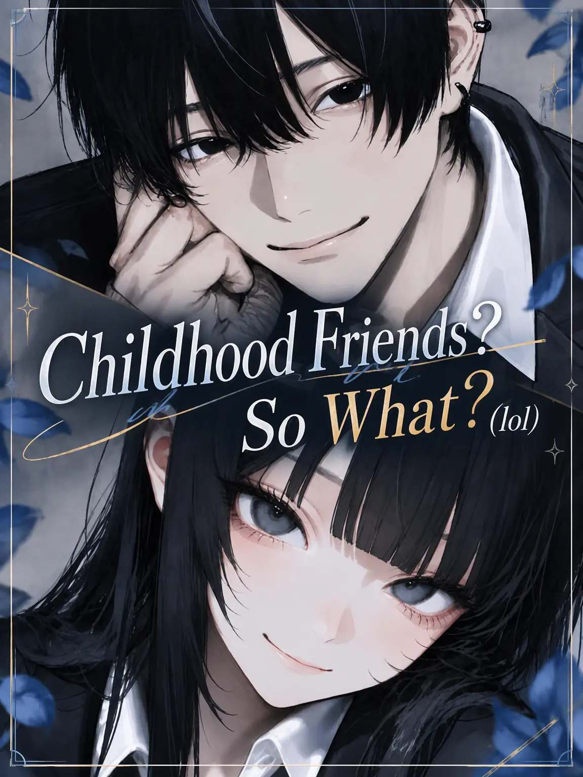 HumaneWall7207의 Childhood Friend? So What? (lol)