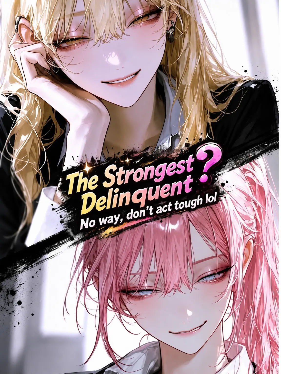 c7_llt의 Strongest Delinquent? Don't Make Me Laugh