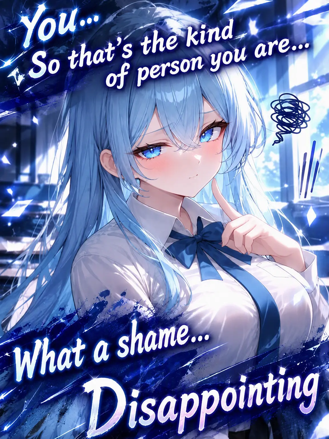 MochaFleur의 You... were that kind of person? How disappointing...