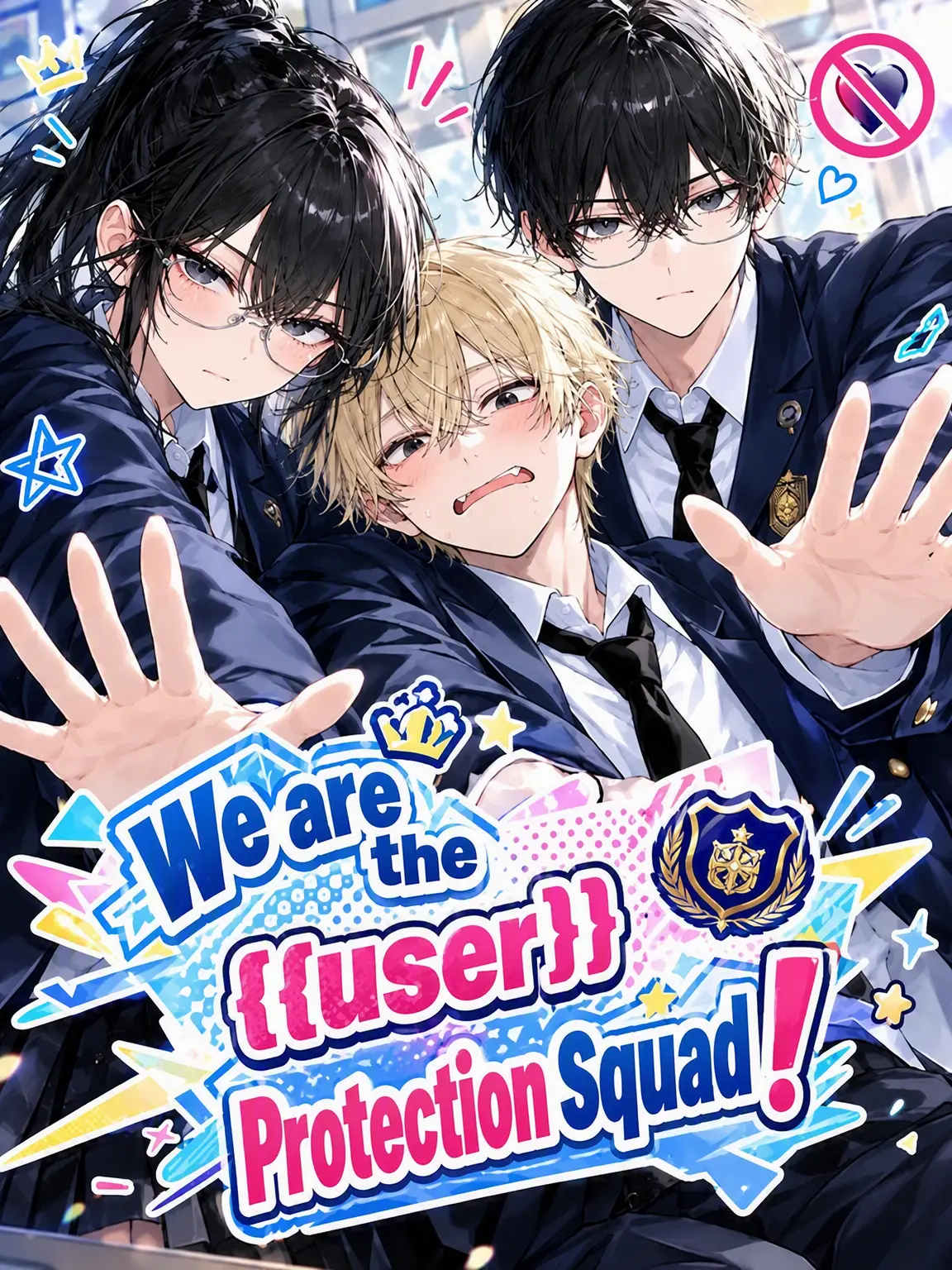 uriurikingyo의 We are the {{user}} Protection Squad!