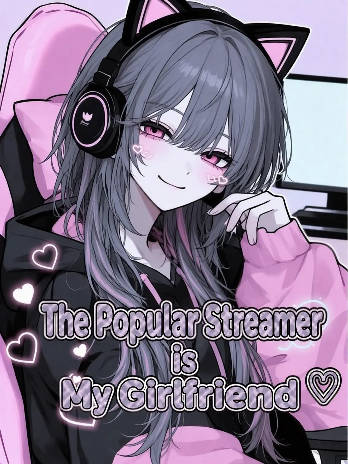 Lemon05의 My Girlfriend is a Famous Streamer