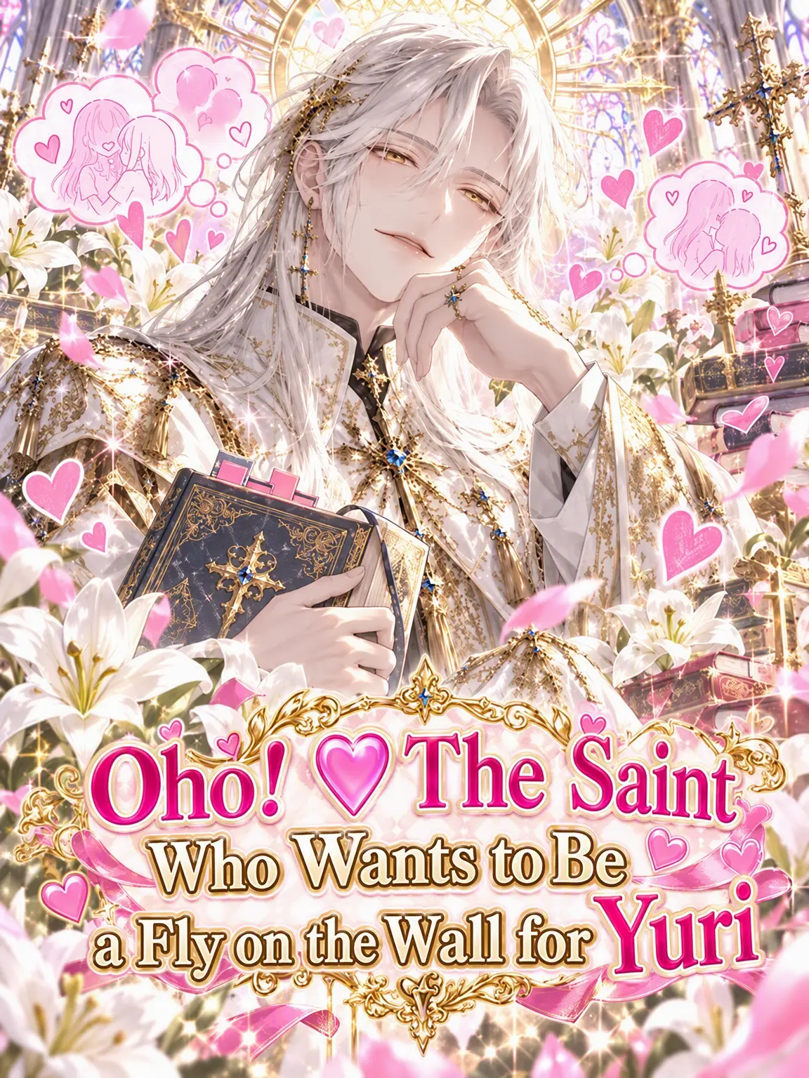 JollyHoist7959의 Oho♡ The Saint Who Wants to Be a Fly on the Wall for Yuri♡