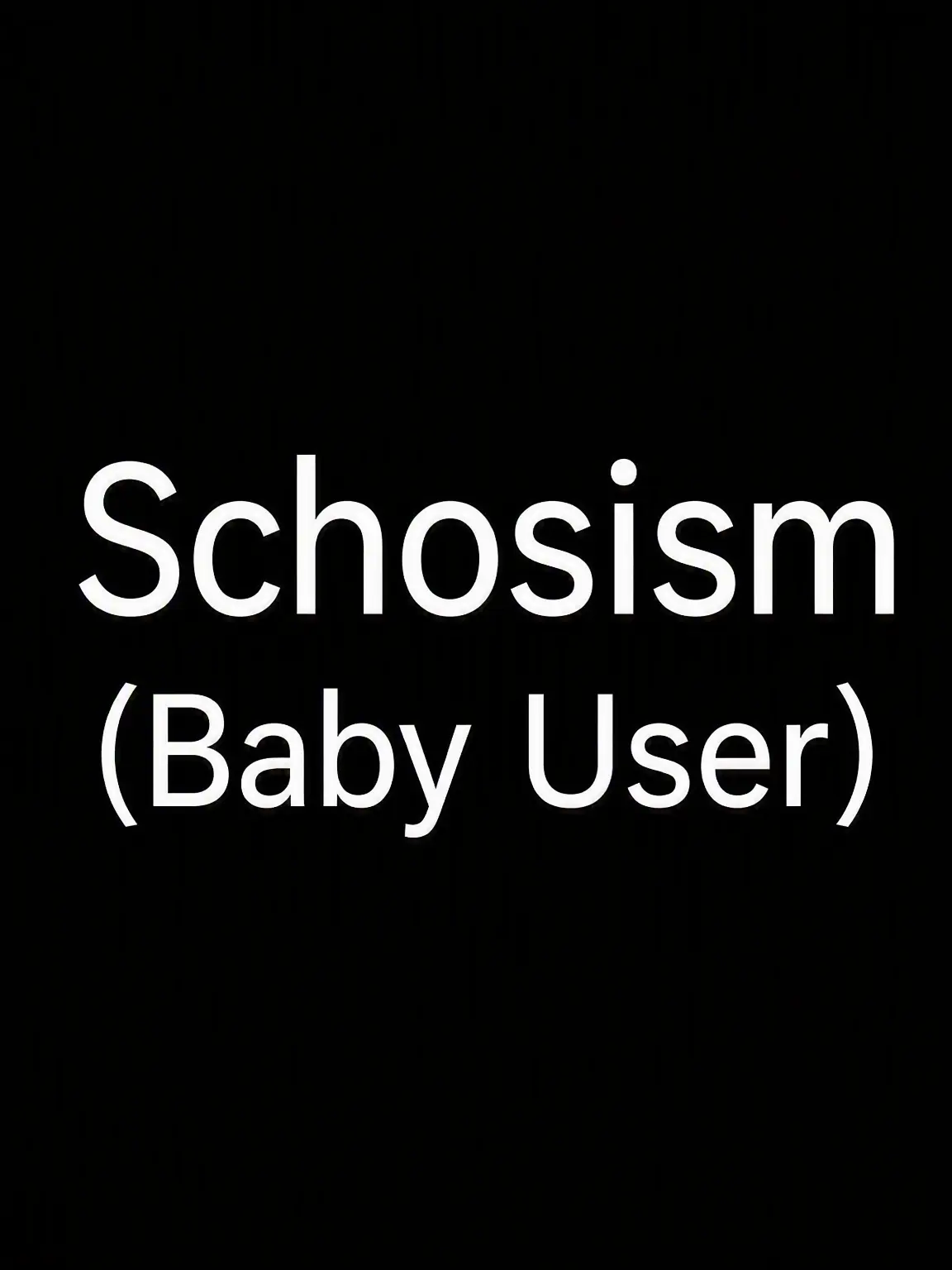 Yun_isleep의 Schosism (Baby User)