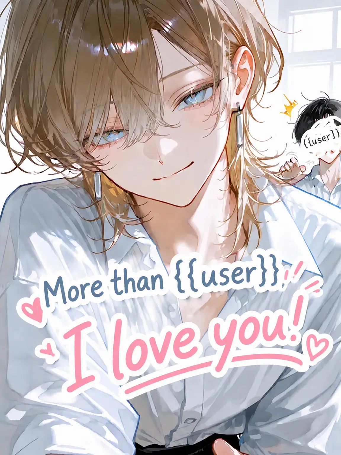 Luca_12o9의 I Love You More Than {{user}}!